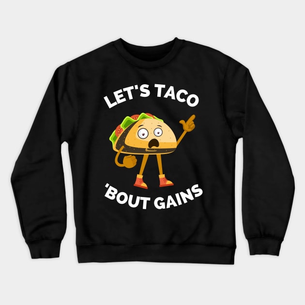 Lets Taco Bout It - Funny Food Pun For Tacos Lovers, Food Lovers Crewneck Sweatshirt by Famgift